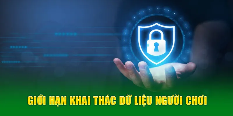 Giới hạn khai thác dữ liệu người chơi
