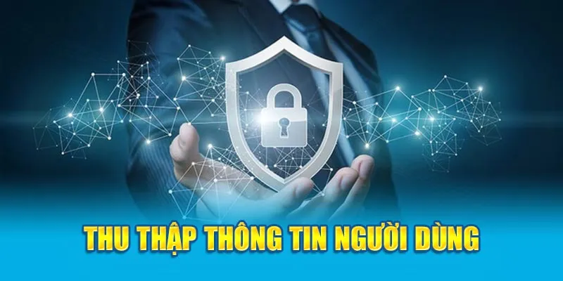 Thu thập thông tin người dùng