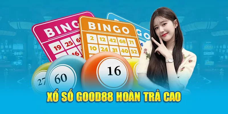 Xổ số Good88 hoàn trả cao